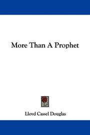 Cover of: More Than A Prophet by Lloyd C. Douglas
