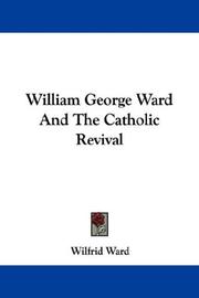 Cover of: William George Ward And The Catholic Revival by Wilfrid Philip Ward