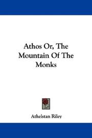 Cover of: Athos Or, The Mountain Of The Monks by Athelstan Riley