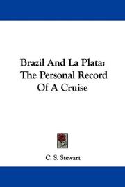 Cover of: Brazil And La Plata by C. S. Stewart, C. S. Stewart