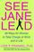 Cover of: See Jane Lead