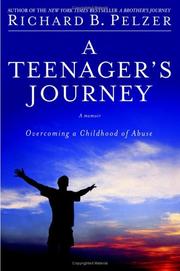 A Teenager's Journey by Richard B. Pelzer