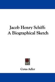 Cover of: Jacob Henry Schiff by Cyrus Adler