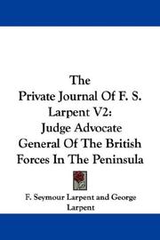 Cover of: The Private Journal Of F. S. Larpent V2 | F. Seymour Larpent