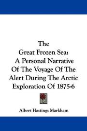 Cover of: The Great Frozen Sea: A Personal Narrative Of The Voyage Of The Alert During The Arctic Exploration Of 1875-6