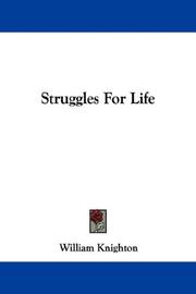 Cover of: Struggles For Life by William Knighton