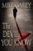 Cover of: The Devil You Know