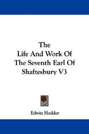 Cover of: The Life And Work Of The Seventh Earl Of Shaftesbury V3 by Edwin Hodder