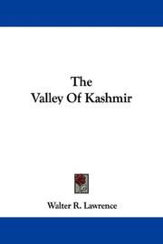 Cover of: The Valley Of Kashmir by Sir Walter Roper Lawrence