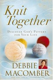 Knit Together by Debbie Macomber