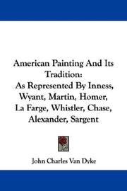 Cover of: American Painting And Its Tradition by John Charles Van Dyke, John Charles Van Dyke