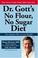 Cover of: Dr. Gott's No Flour, No Sugar(TM) Diet