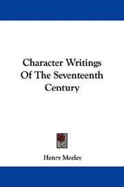 Cover of: Character Writings Of The Seventeenth Century by Henry Morley