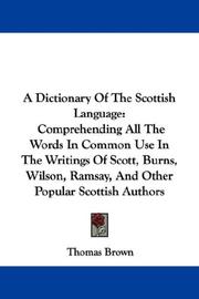 Cover of: A Dictionary Of The Scottish Language by Thomas Brown, Thomas Brown