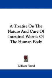 Cover of: A Treatise On The Nature And Cure Of Intestinal Worms Of The Human Body