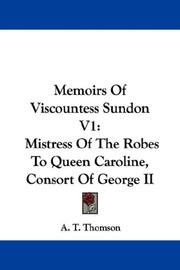 Cover of: Memoirs of Viscountess Sundon: Mistress of the Robes to Queen Caroline, Consort of George II