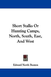 Cover of: Short Stalks Or Hunting Camps, North, South, East, And West