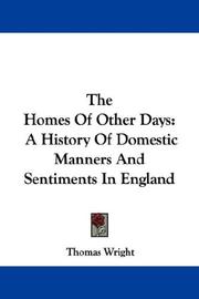Cover of: The Homes Of Other Days by Thomas Wright