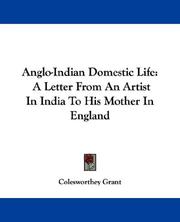 Cover of: Anglo-Indian Domestic Life: A Letter From An Artist In India To His Mother In England