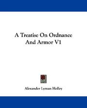 Cover of: A Treatise On Ordnance And Armor V1