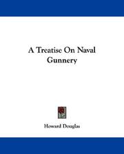 Cover of: A Treatise On Naval Gunnery