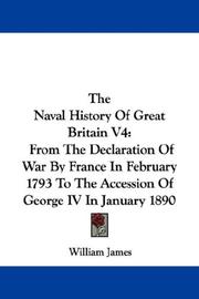 Cover of: The Naval History Of Great Britain V4 | William James