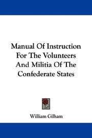 Cover of: Manual of instruction for the volunteers and militia of the Confederate States