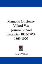 Cover of: Memoirs Of Henry Villard V2: Journalist And Financier 1835-1900; 1863-1900