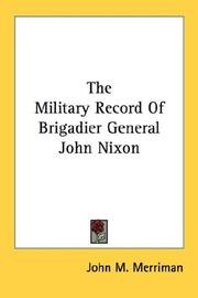 Cover of: The Military Record Of Brigadier General John Nixon