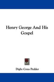 Cover of: Henry George And His Gospel by Digby Cotes Pedder