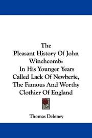 Cover of: The Pleasant History Of John Winchcomb | Thomas Deloney