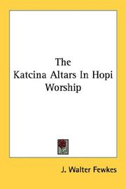 Cover of: The Katcina Altars In Hopi Worship