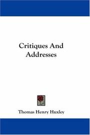 Cover of: Critiques And Addresses by Thomas Henry Huxley