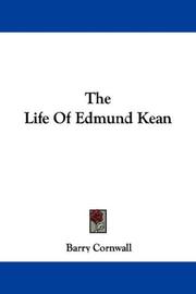 Cover of: The Life Of Edmund Kean by Barry Cornwall, Barry Cornwall