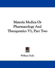 Cover of: Materia Medica Or Pharmacology And Therapeutics V1, Part Two