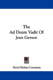 Cover of: The Ad Deum Vadit Of Jean Gerson | David Hobart Carnahan