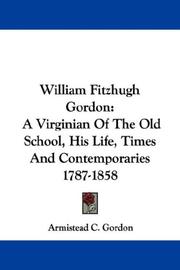 Cover of: William Fitzhugh Gordon by Armistead C. Gordon, Armistead C. Gordon