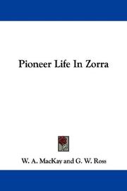 Pioneer life in Zorra by W. A. MacKay