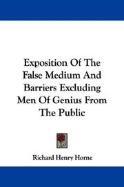Cover of: Exposition Of The False Medium And Barriers Excluding Men Of Genius From The Public