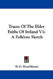 Cover of: Traces Of The Elder Faiths Of Ireland V1 by W. G. Wood-Martin, W. G. Wood-Martin