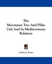 Cover of: The Mycenaean Tree And Pillar Cult And Its Mediterranean Relations