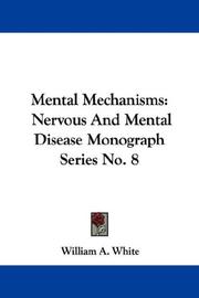 Cover of: Mental Mechanisms: Nervous And Mental Disease Monograph Series No. 8