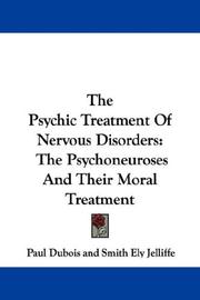 Cover of: The psychic treatment of nervous disorders
