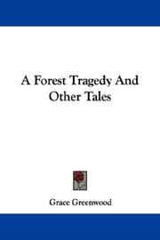 A Forest Tragedy And Other Tales by Grace Greenwood