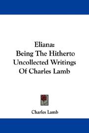 Cover of: Eliana: Being The Hitherto Uncollected Writings Of Charles Lamb