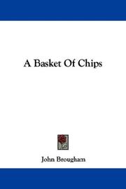 Cover of: A Basket Of Chips by John Brougham
