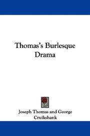 Cover of: Thomas's Burlesque Drama by Joseph Thomas