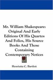 Cover of: Mr. William Shakespeare: Original And Early Editions Of His Quartos And Folios, His Source Books And Those Containing Contemporary Notices