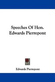 Cover of: Speeches Of Hon. Edwards Pierrepont