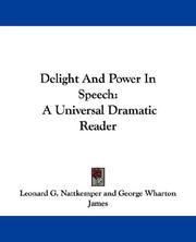 Cover of: Delight And Power In Speech by Leonard G. Nattkemper, George Wharton James